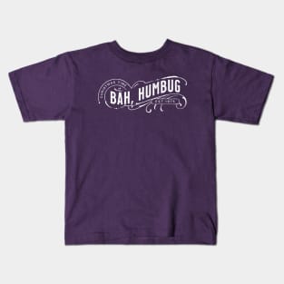 Bah Humbug! to Christmas Season Kids T-Shirt